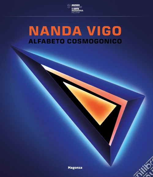 Nanda Vigo. Alfabeto cosmogonico. Ediz. italiana e inglese