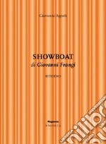 Showboat. Ritorno di Giovanni Frangi. Ediz. illustrata libro