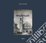 Flavio Favelli. Intervallo. Ediz. italiana e inglese libro