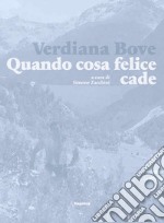 Verdiana Bove. Quando cosa felice cade libro