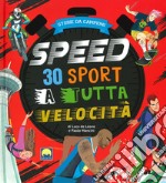 Speed. 30 sport a tutta velocità libro