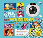 Voglio diventare uno youtuber libro