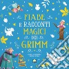 Fiabe e racconti magici dei Grimm con finestrelle libro