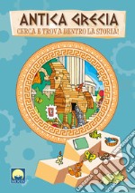 Antica Grecia. Cerca e trova dentro la storia! Ediz. a colori. Con puzzle libro