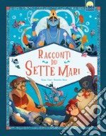 Racconti dei sette mari. Ediz. a colori