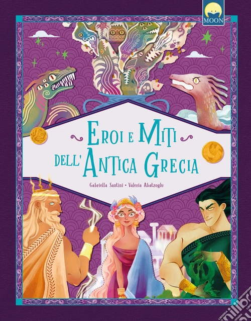 Eroi e miti dell'antica Grecia. Ediz. a colori