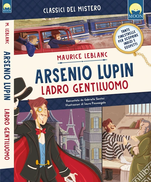 Arsenio Lupin ladro gentiluomo. Ediz. a colori