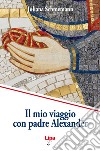 Il mio viaggio con padre Alexander libro