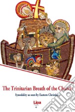 The Trinitarian Breath of the Church. Synodality as seen by Eastern Christians