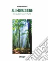 Allegracuore. Storia di un bosco di Sicilia libro