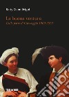 La buona ventura. Dalla parte di Caravaggio 1969-2019 libro