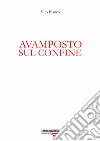 Avamposto sul confine libro