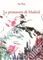 La primavera di Madrid libro