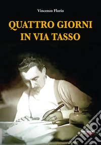 Quattro giorni in via Tasso libro