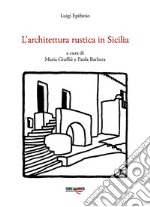 L'architettura rustica in Sicilia libro