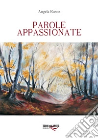 Parole appassionate