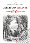 L'arciduca errante: Naufragio-Fantasticherie sulla riva del mare-Canti d'alberi libro