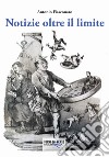 Notizie oltre il limite libro