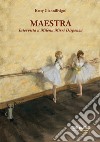 Maestra. Intervista a Milena Mirri Dispensa libro