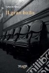 Il gran ballo libro di Savoia Salvatore