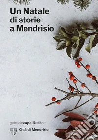 Un Natale di storie a Mendrisio libro