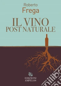 Il vino post naturale libro