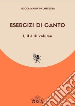 Esercizi di canto. Nuova ediz.. Vol. 1-3 libro