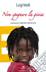 Non spegnere la gioia libro