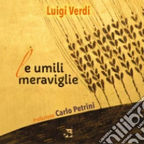 Le Umili Meraviglie