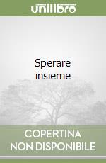 Sperare insieme libro