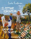 Il pittore Giacomino-Giacomino the painter libro di Forabosco Lucia