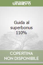 Guida al superbonus 110%