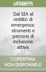 Dal SIA al reddito di emergenza: strumenti e percorsi di inclusione attiva libro