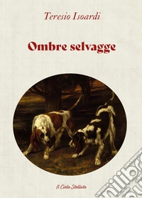 Ombre selvagge libro
