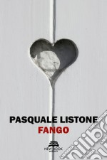 Fango. Nuova ediz. libro