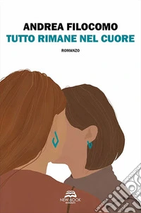 Tutto rimane nel cuore libro