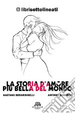 La storia d'amore più bella del mondo