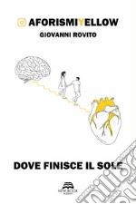 Dove finisce il sole