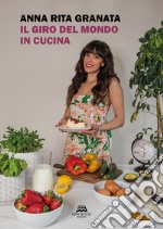 Il giro del mondo in cucina libro