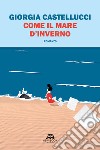 Come il mare d'inverno libro