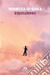 Equilibrio. Nuova ediz. libro