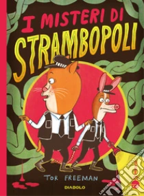 I misteri di Strambopoli