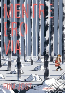 Mentre ero via. Nuova ediz.