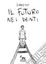 Il futuro nei denti