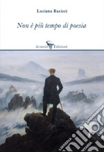 Non è più tempo di poesia libro