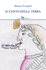 Il canto della Terra. Ediz. multilingue libro