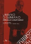 Umano Disumano Angelo Colangelo. Ediz. illustrata libro di D'Alberto Ivan