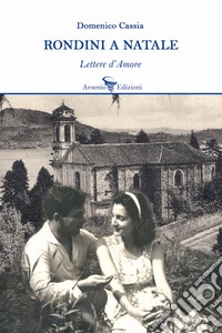 Rondini a Natale. Lettere d'amore libro