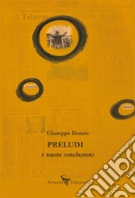 Preludi e nuove conclusioni libro