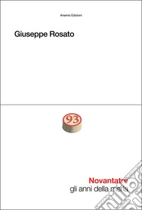 Novantatré. Gli anni della merla libro